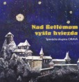 CD Nad Betlémom vyšla hviezda 
